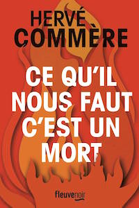 ce-qu-il-nous-faut-c-est-un-mort-herve-commere